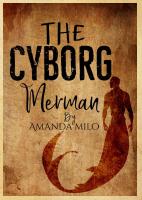 Cyborg Merman - Amanda Milo.pdf
